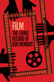 Film, the Living Record of our Memory