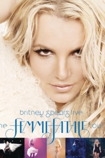 Britney Spears Live - The Femme Fatale Tour