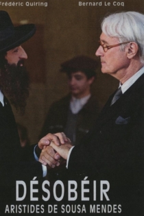 Désobéir (Aristides de Sousa Mendes)