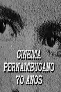 Cinema Pernambucano - 70 anos