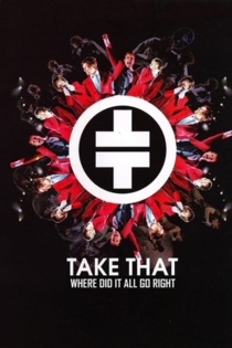 Take That: Where Did It All Go Right ?
