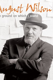 August Wilson: The Ground on Which I Stand