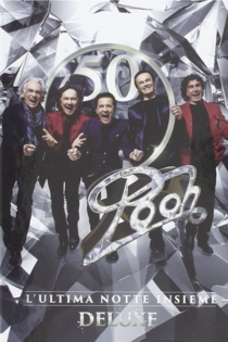 Pooh 50 - L'Ultima Notte Insieme