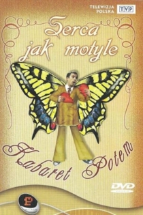 Kabaret Potem - Serca jak motyle