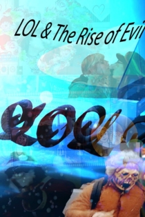 LOL & The Rise of Evil