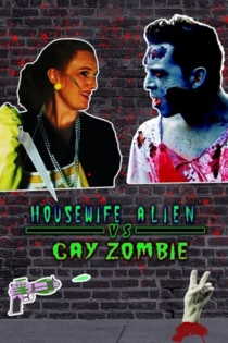 Housewife Alien vs. Gay Zombie