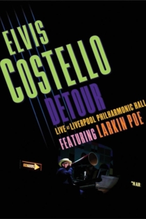 Elvis Costello: Detour Live at Liverpool Philharmonic Hall
