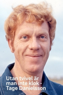 "Utan tvivel är man inte klok" - Tage Danielsson