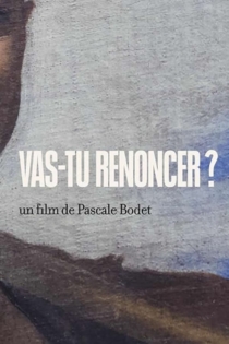 Vas-tu renoncer ?