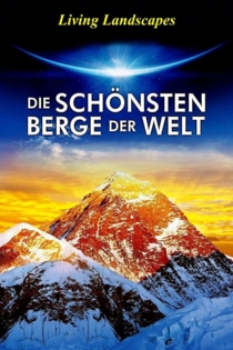 Die schönsten Berge der Welt 3D
