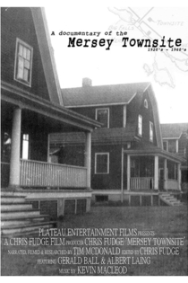 Documentary of the Mersey Townsite