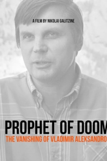 Prophet of Doom. Vanishing of Vladimir Alexandrov