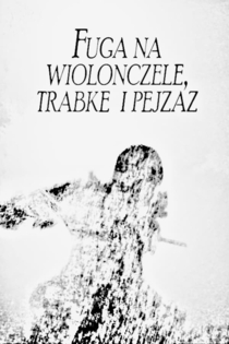 Fuga na wiolonczele, trabke i pejzaz