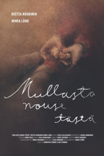 Mullasta nouse tästä