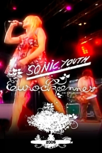 Sonic Youth - Live at Eurockéennes 2005