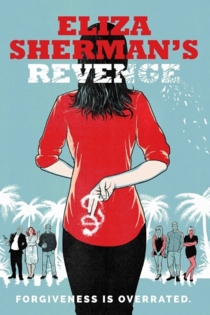 Eliza Sherman's Revenge
