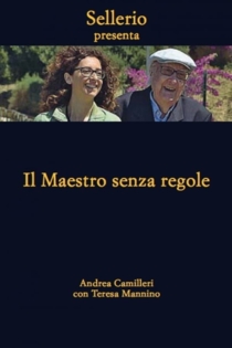 Andrea Camilleri - Il maestro senza regole