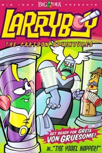 VeggieTales: LarryBoy and the Yodelnapper!