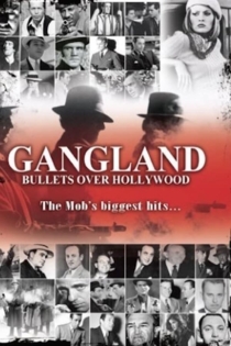 Gangland: Bullets over Hollywood