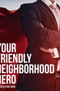 Your Friendly Neighborhood Hero