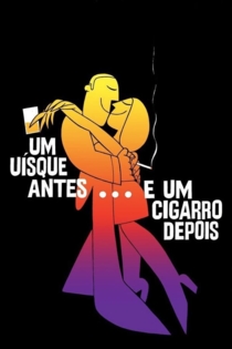 Um Uísque Antes... E Um Cigarro Depois