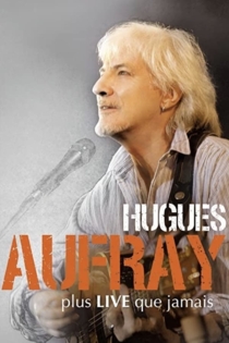 Hugues Aufray Plus live que jamais