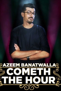 Azeem Banatwalla: Cometh The Hour