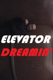 Elevator Dreamin'