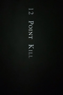 12 Point Kill