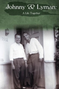 Johnny and Lyman: A Life Together