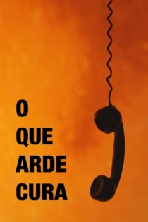 O Que Arde Cura