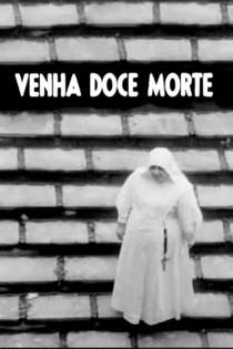 Venha, Doce Morte