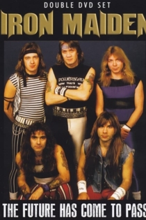 Iron Maiden: The Future Has Come to Pass