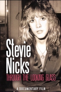 Stevie Nicks: Through the Looking Glass