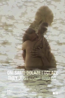 Oni samo dolaze i odlaze