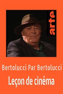 Bertolucci par Bertolucci - Lecon de cinéma