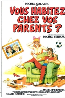 Vous habitez chez vos parents?