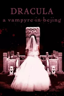 Dracula Vampyre in Beijing