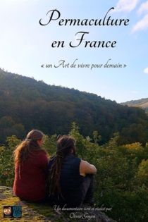 Permaculture en France, un Art de vivre pour demain