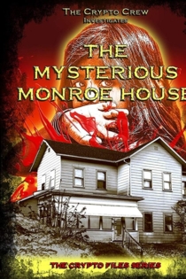 The Msterious Monroe House