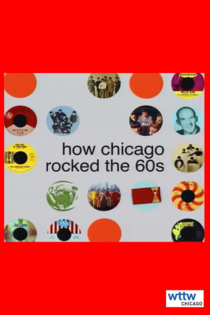 How Chicago Rocked the 60s