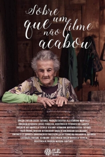 Sobre um Filme Que Não Acabou