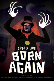 Coffin Joe Born Again