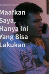 Maafkan Saya, Hanya Ini yang Bisa Saya Lakukan