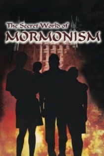 The Secret World of Mormonism