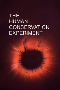 The Human Conservation Experiment