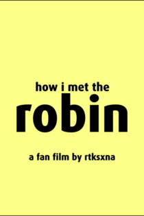 How I Met The Robin