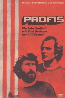 Profis - Ein Jahr Fußball mit Paul Breitner und Uli Hoeneß