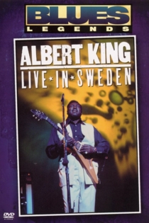 Albert King: Live in Sweden