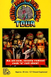 Teenage Mutant Ninja Turtles: Getting Down In Your Town